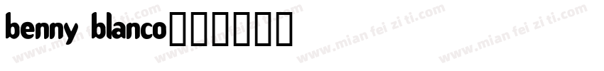 Benny Blanco字体转换